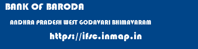 BANK OF BARODA  ANDHRA PRADESH WEST GODAVARI BHIMAVARAM   ifsc code